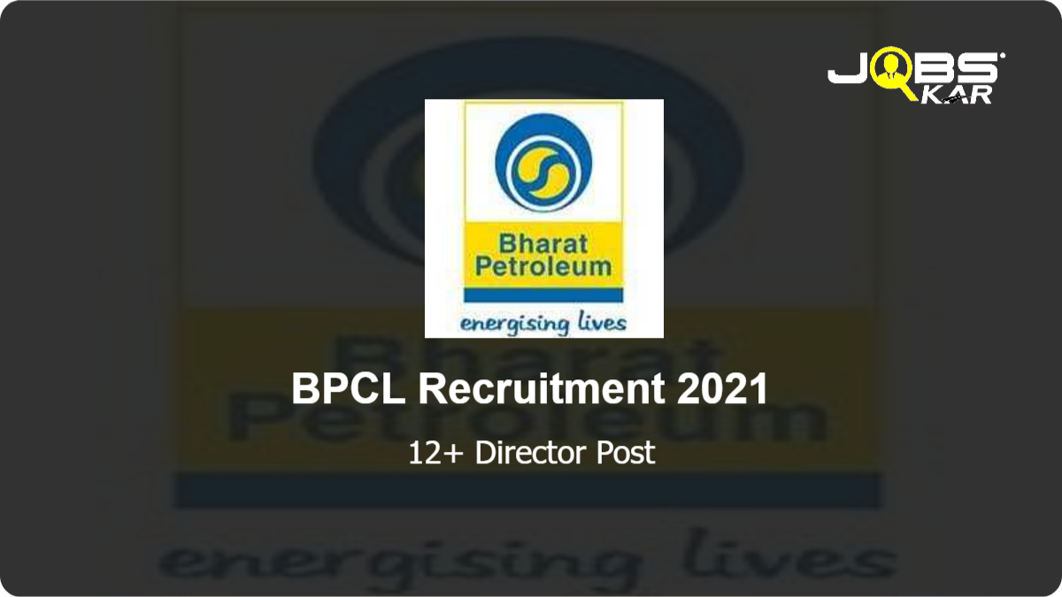 BPCL Recruitment 2021: Apply for Various Director Posts