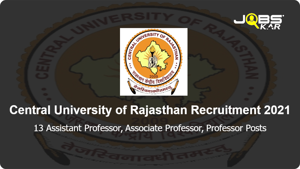 Central University of Rajasthan Recruitment 2021: Apply Online for 13 Assistant Professor, Associate Professor, Professor Posts