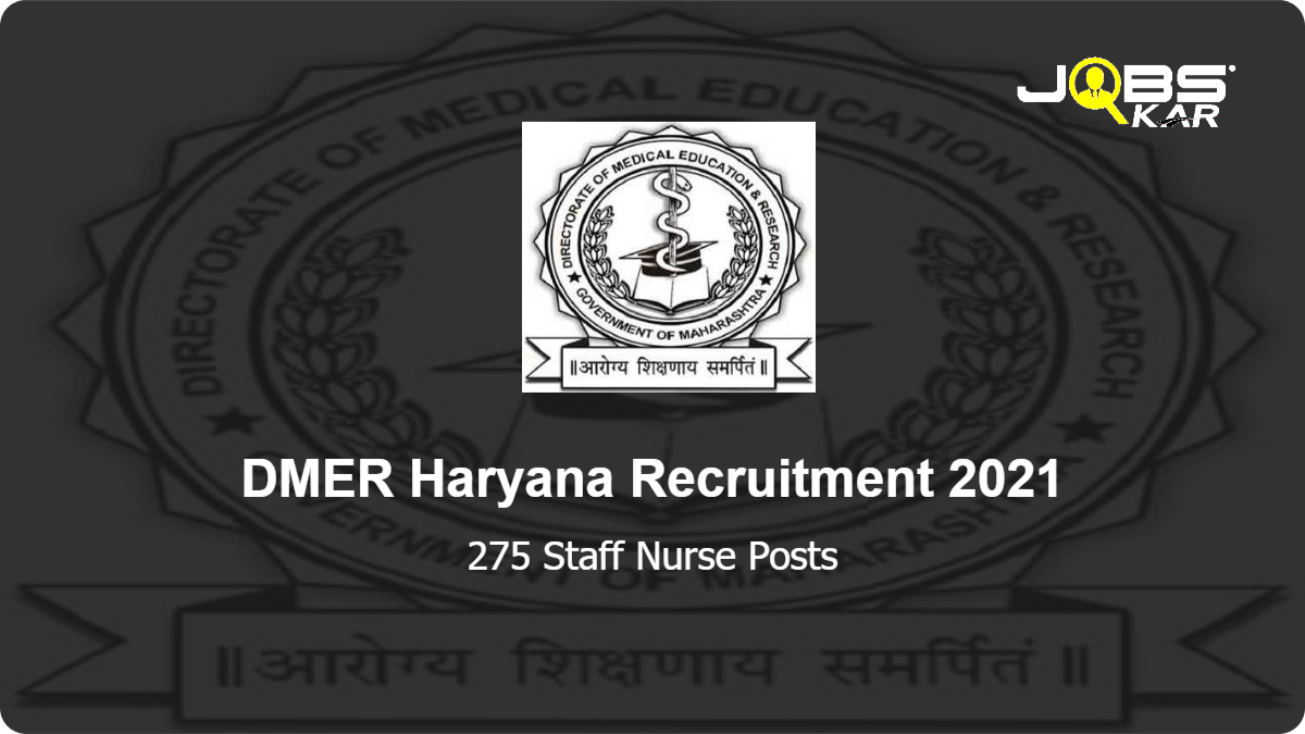 DMER Haryana Recruitment 2021: Apply Online for 275 Staff Nurse Posts