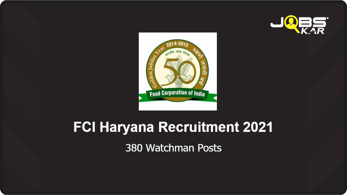 FCI Haryana Recruitment 2021: Apply Online for 380 Watchman Posts