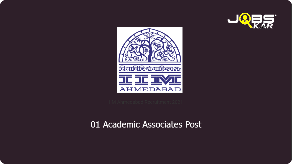 IIM Ahmedabad Recruitment 2021: Apply Online for Academic Associates Post