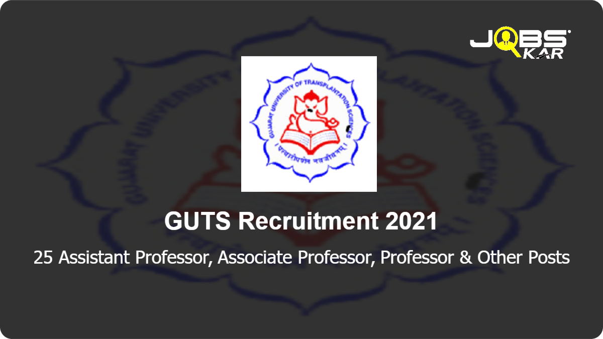 GUTS Recruitment 2021: Apply Online for 25 Assistant Professor, Associate Professor, Professor, Tutor Posts