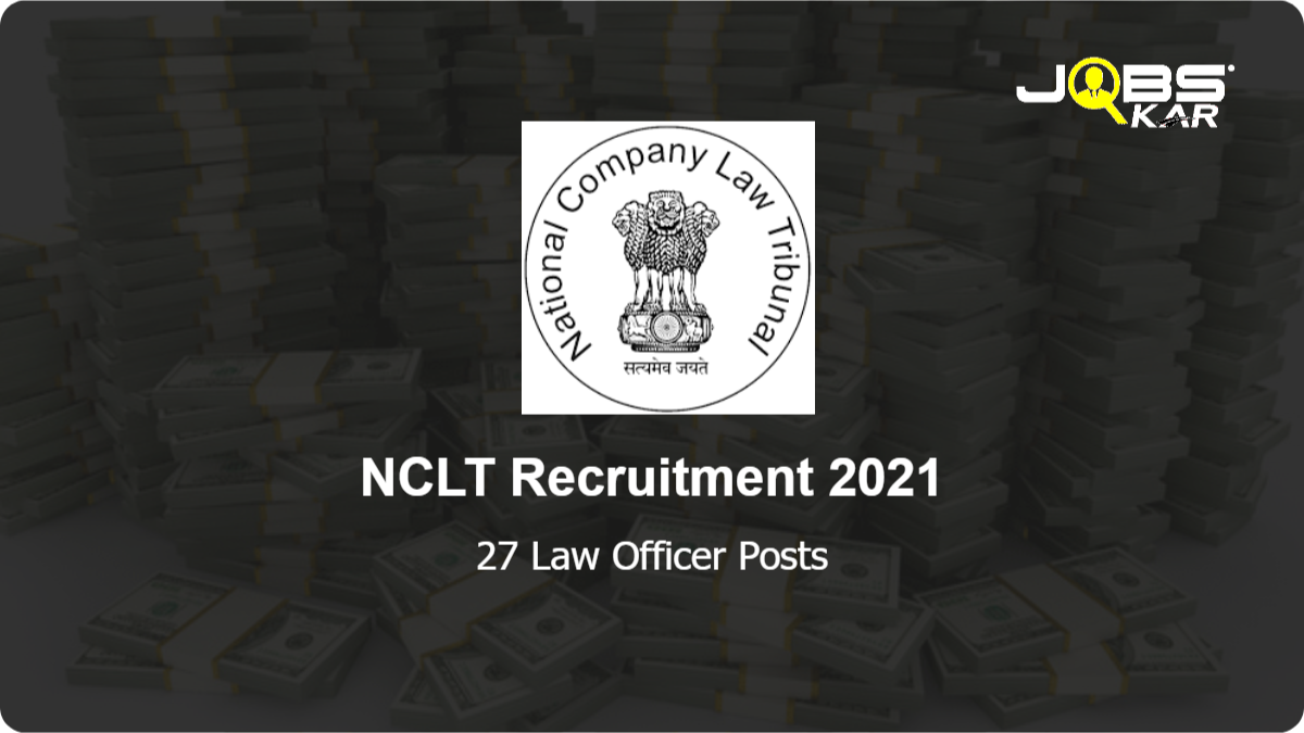 NCLT Recruitment 2021: Apply Online for 27 Law Research Associates Posts