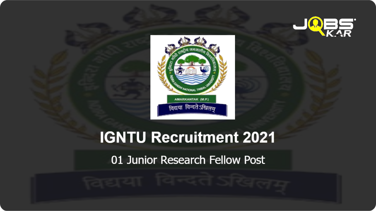IGNTU Recruitment 2021: Apply Online for Junior Research Fellow Post