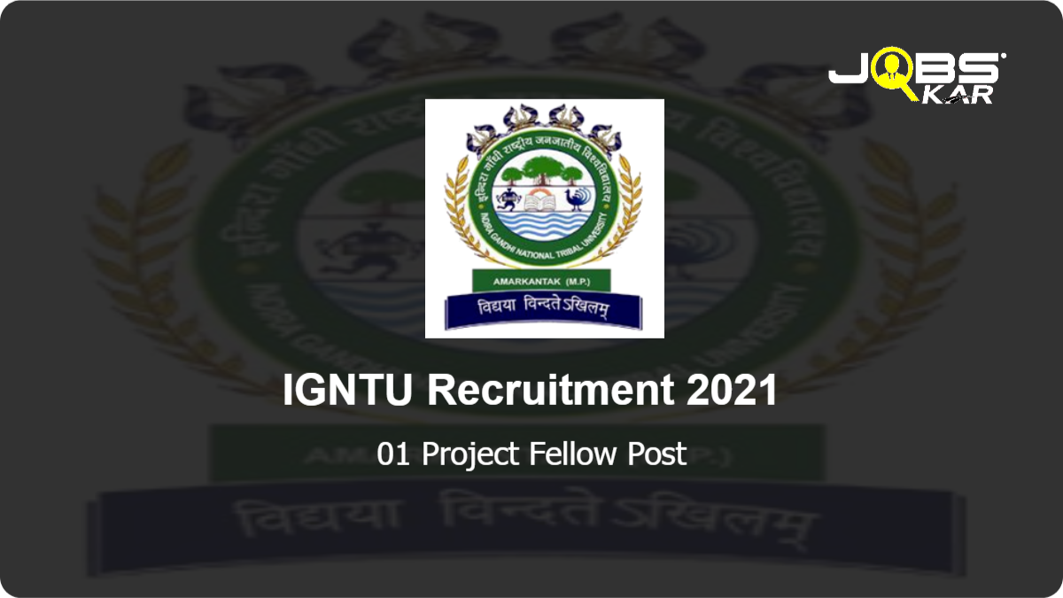 IGNTU Recruitment 2021: Apply Online for Project Fellow Post