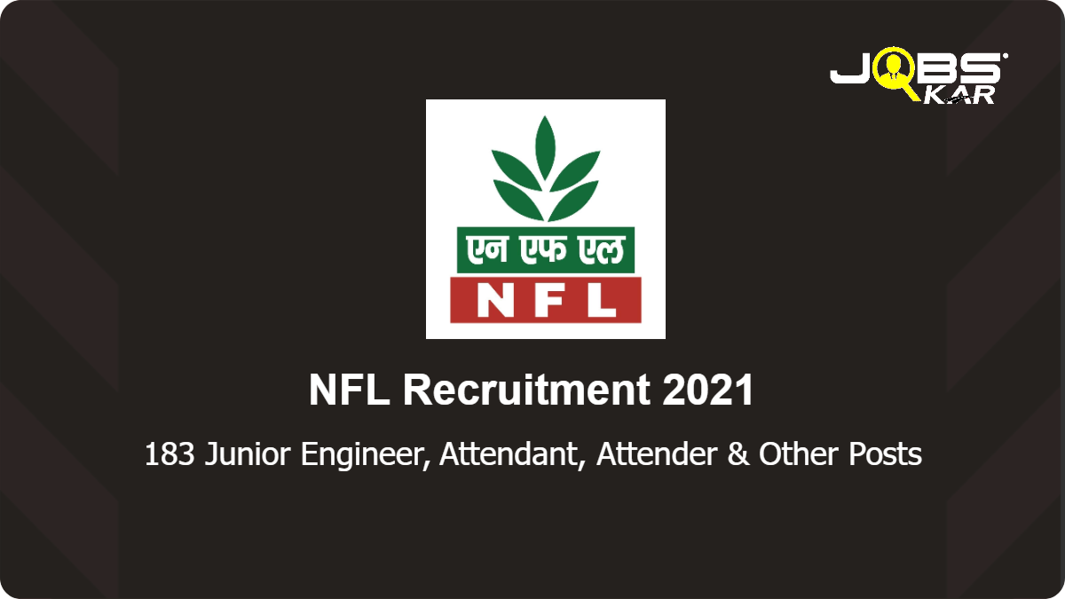 NFL Recruitment 2021: Apply Online for 183 Junior Engineering Assistant Grade II, Attendant Grade I, Loco Attendant Gr-III, Marketing Representative Posts - Last Date Extended