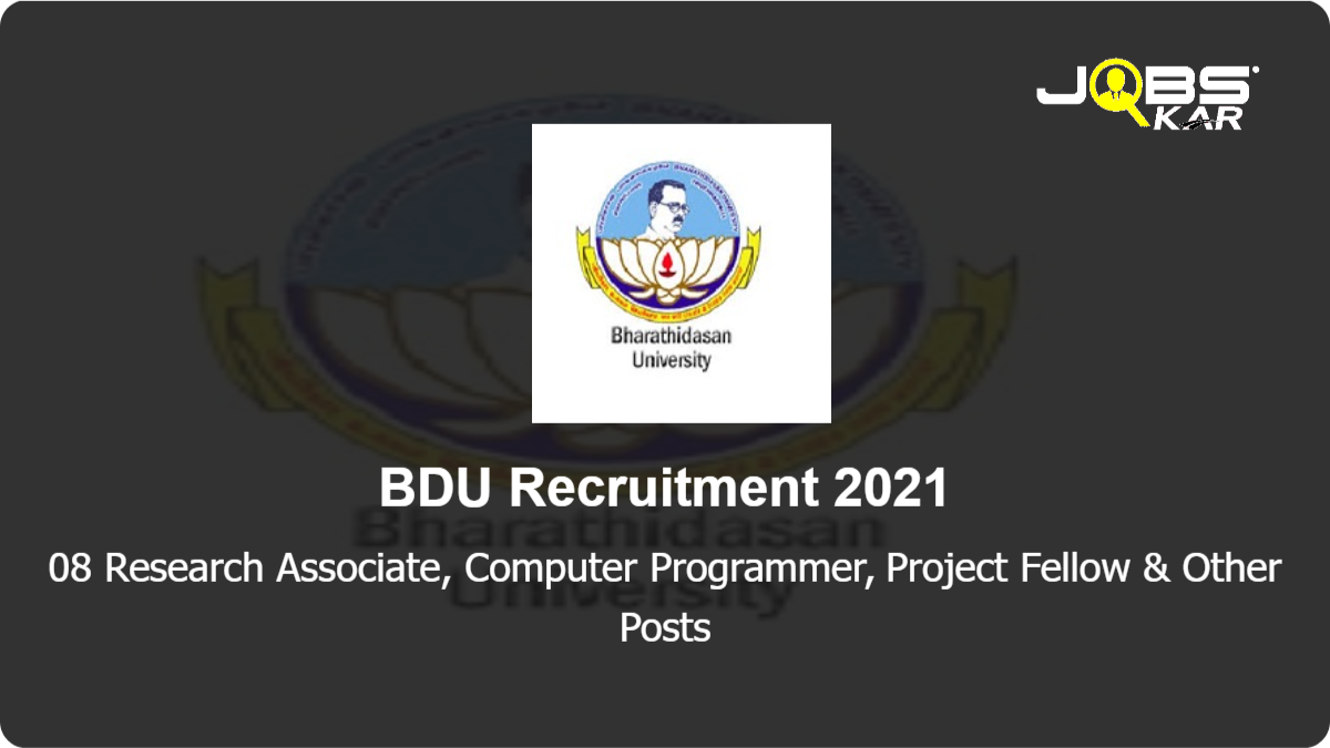 BDU Recruitment 2021: Apply Online for 08 Research Associate, Computer Programmer, Project Fellow, Post Doctoral Fellow Posts