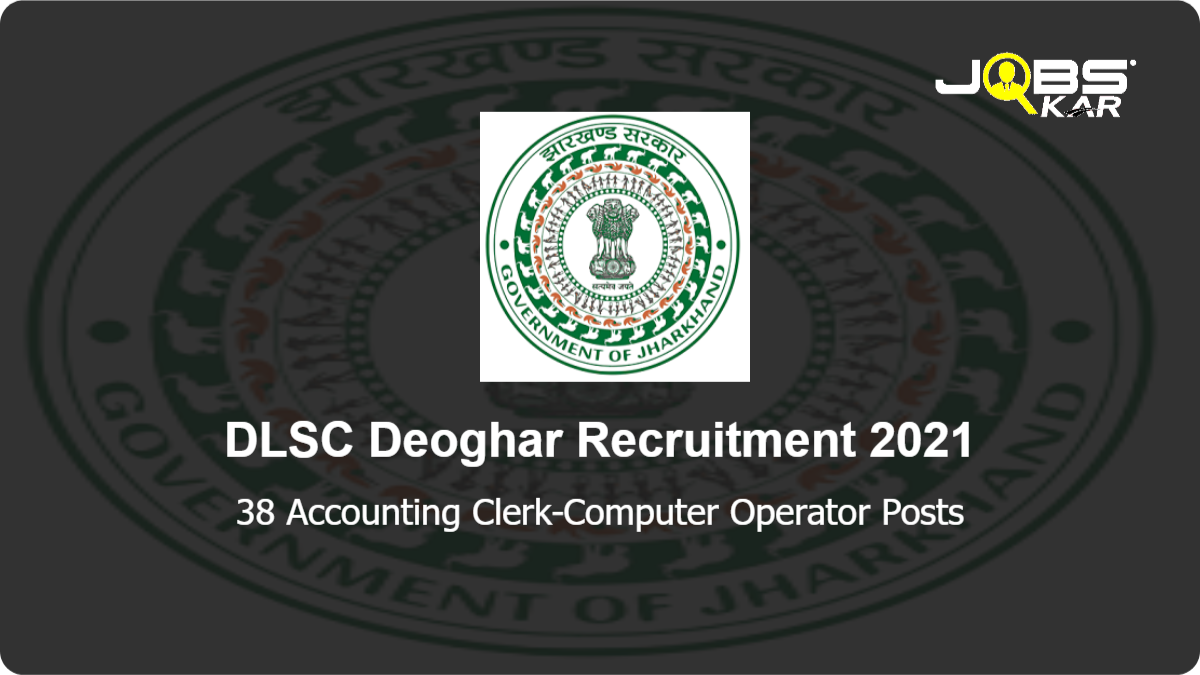 DLSC Deoghar Recruitment 2021: Apply for 38 Accounting Clerk-Computer Operator Posts