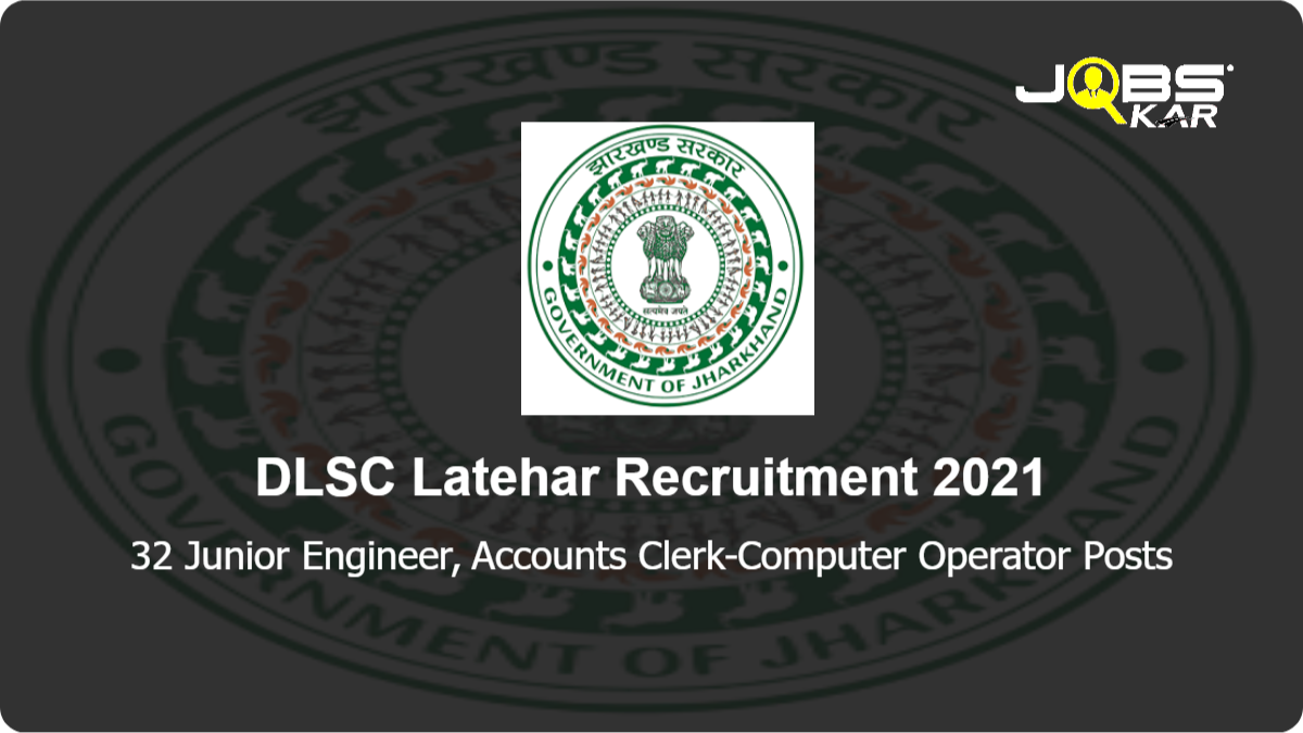 DLSC Latehar Recruitment 2021: Apply for 32 Junior Engineer, Accounts Clerk-Computer Operator Posts