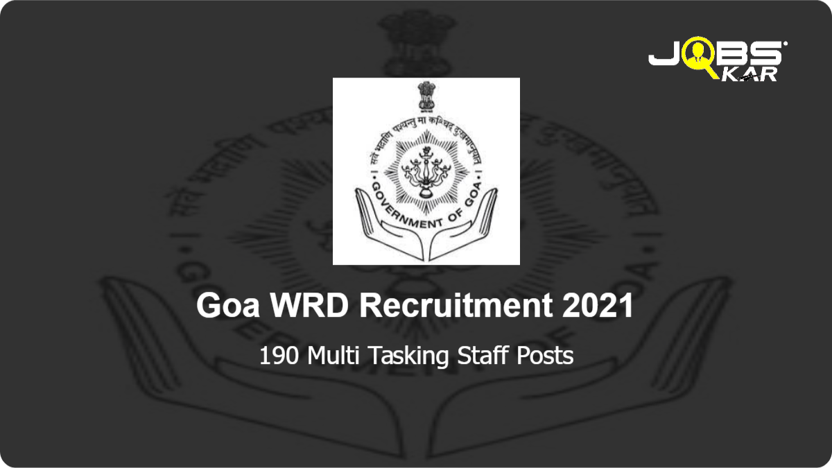 Goa WRD Recruitment 2021: Apply for 190 Multi Tasking Staff Posts