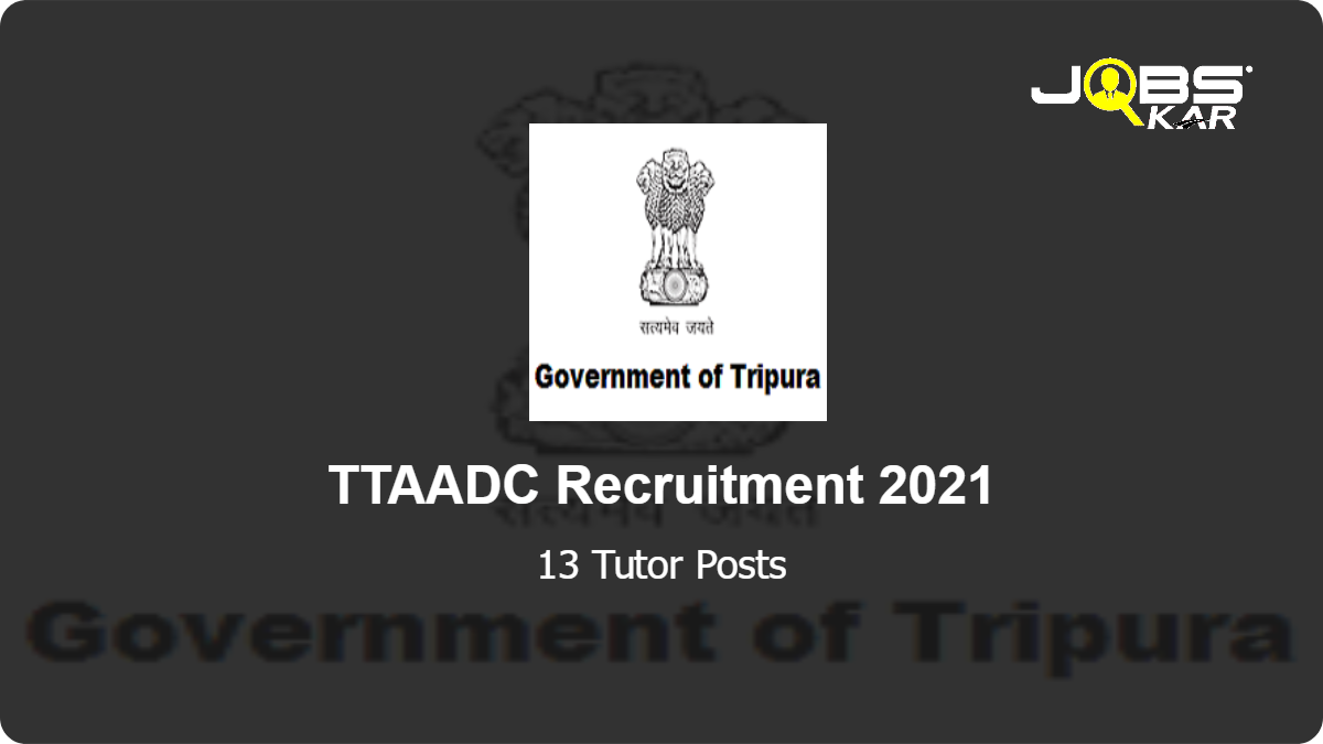TTAADC Recruitment 2021: Walk in for 13 Tutor Posts