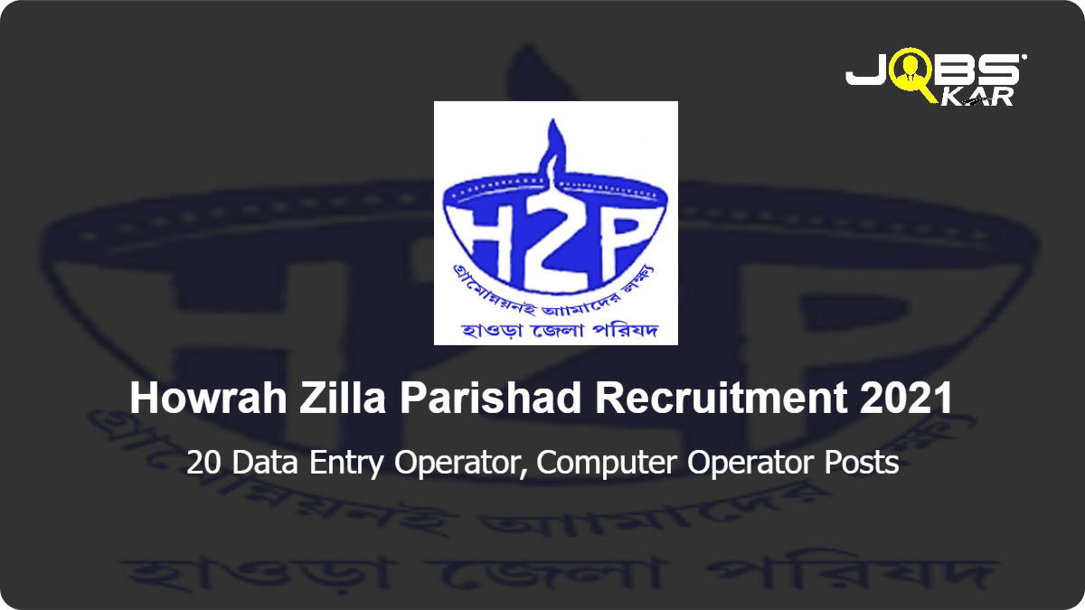 Howrah Zilla Parishad Recruitment 2021: Apply Online for 20 Data Entry Operator, Computer Operator Posts