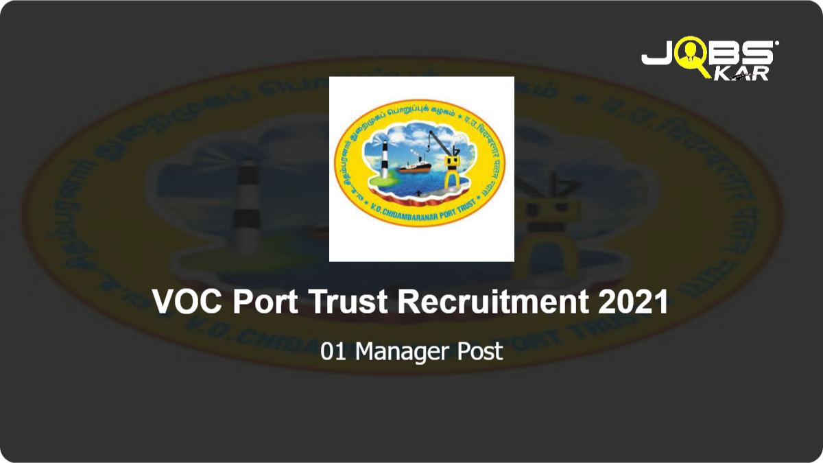 VOC Port Trust Recruitment 2021: Apply for Manager Post