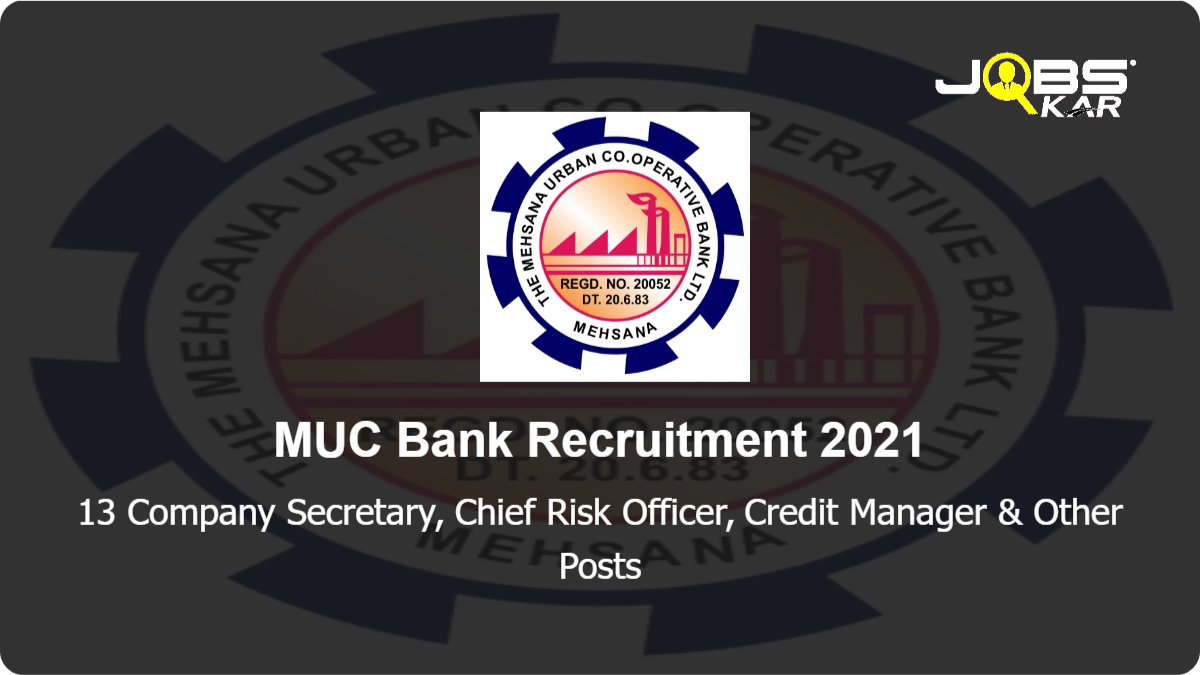 MUC Bank Recruitment 2021: Apply Online for 13 Company Secretary, Chief Risk Officer, Credit Manager, Internal Inspection Manager Posts