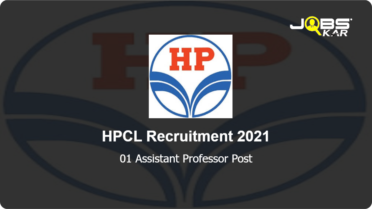 HPCL Recruitment 2021: Apply Online for Assistant Professor Post