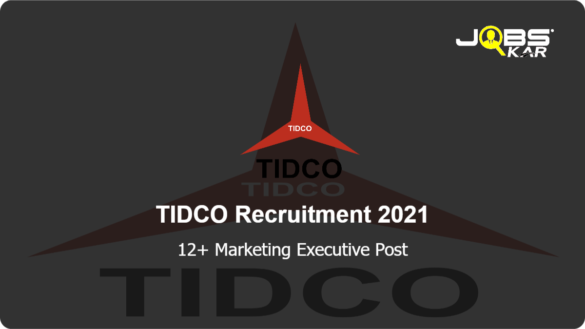 TIDCO Recruitment 2021: Apply Online for Various Marketing Executive Posts