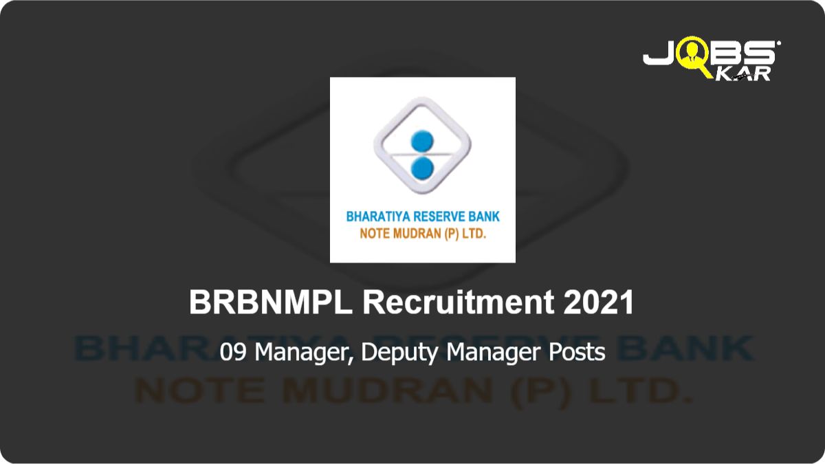 BRBNMPL Recruitment 2021: Apply Online for 09 Manager, Deputy Manager Posts