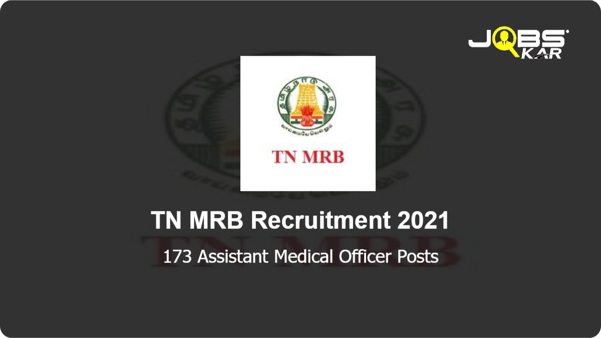 TN MRB Recruitment 2021: Apply Online for 173 Assistant Medical Officer Posts