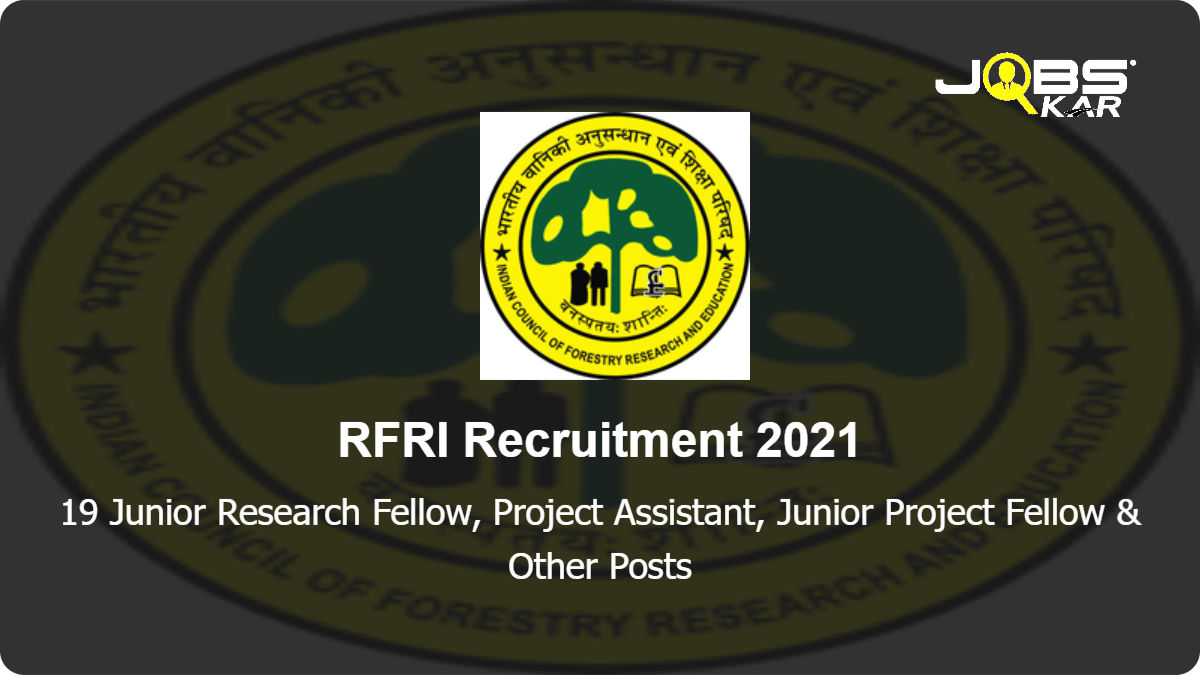 RFRI Recruitment 2021: Walk in for 19 Junior Research Fellow, Project Assistant, Junior Project Fellow, Senior Project Fellowship Posts