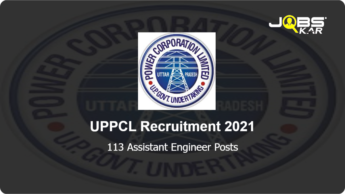 UPPCL Recruitment 2021: Apply Online for 113 Assistant Engineer Posts