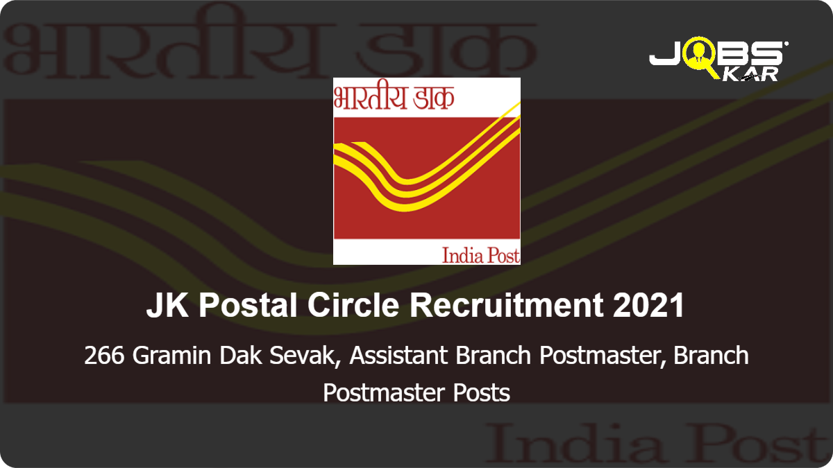 JK Postal Circle Recruitment 2021: Apply Online for 266 Gramin Dak Sevak, Assistant Branch Postmaster, Branch Postmaster Posts