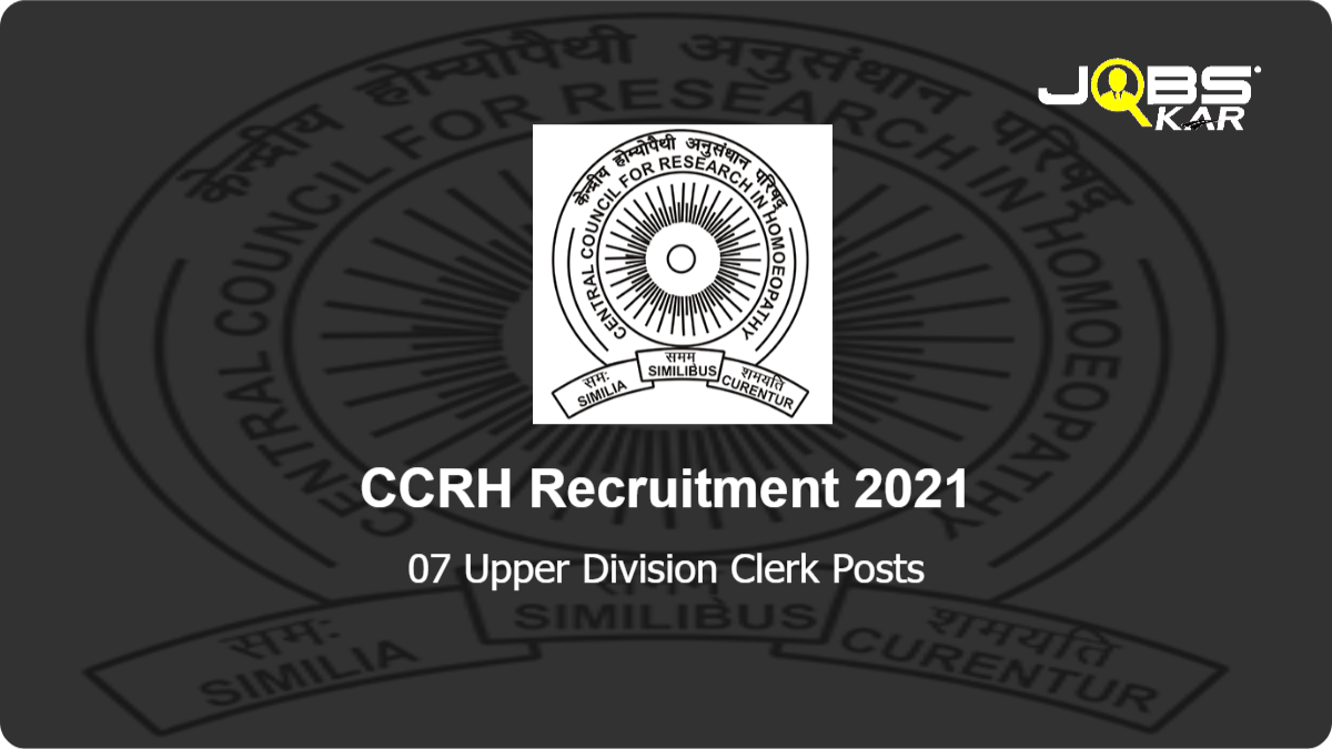 CCRH Recruitment 2021: Apply for 07 Upper Division Clerk Posts