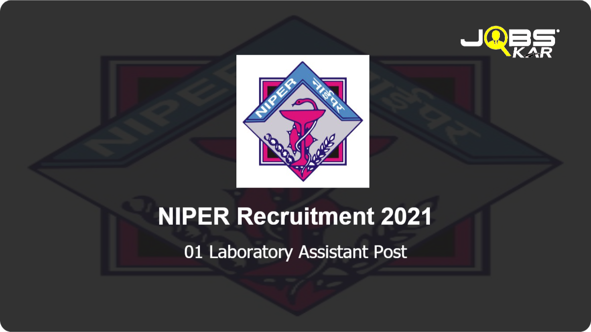 NIPER Recruitment 2021: Apply Online for Laboratory Assistant Post