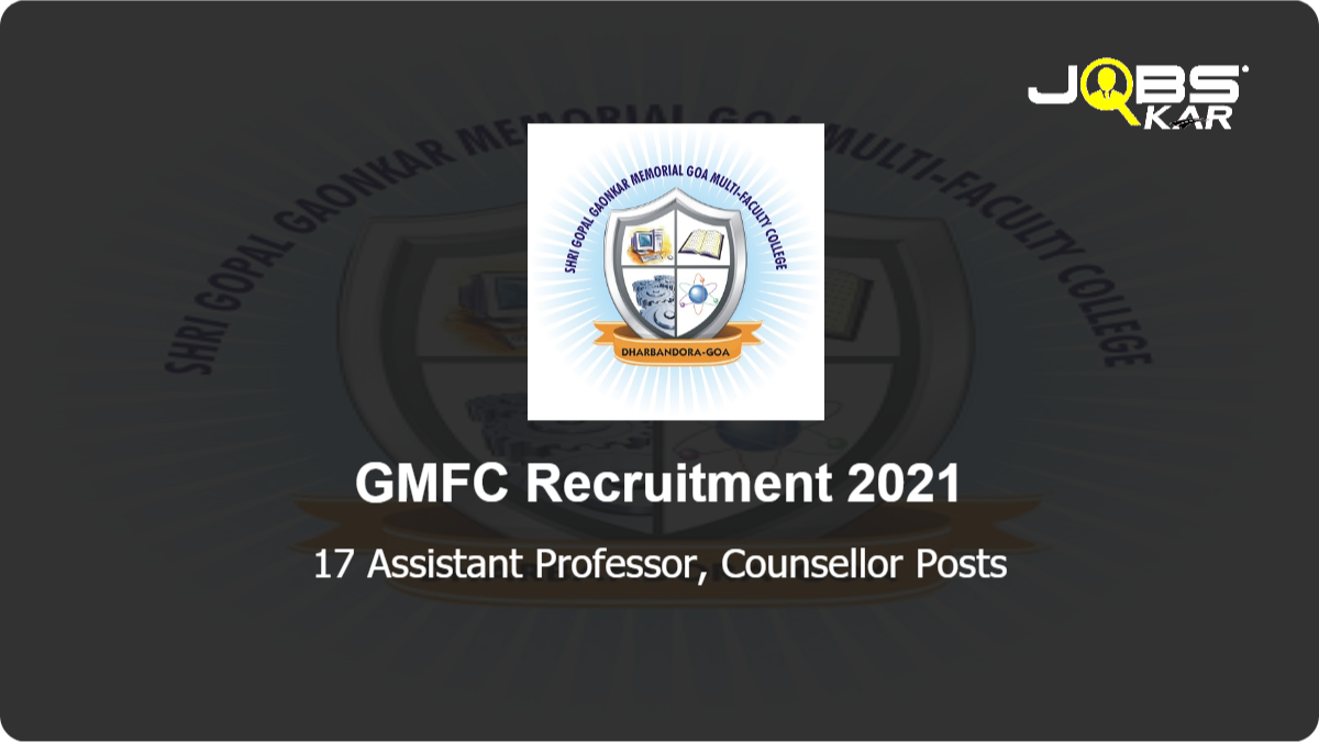 GMFC Recruitment 2021: Apply for 17 Assistant Professor, Counsellor Posts