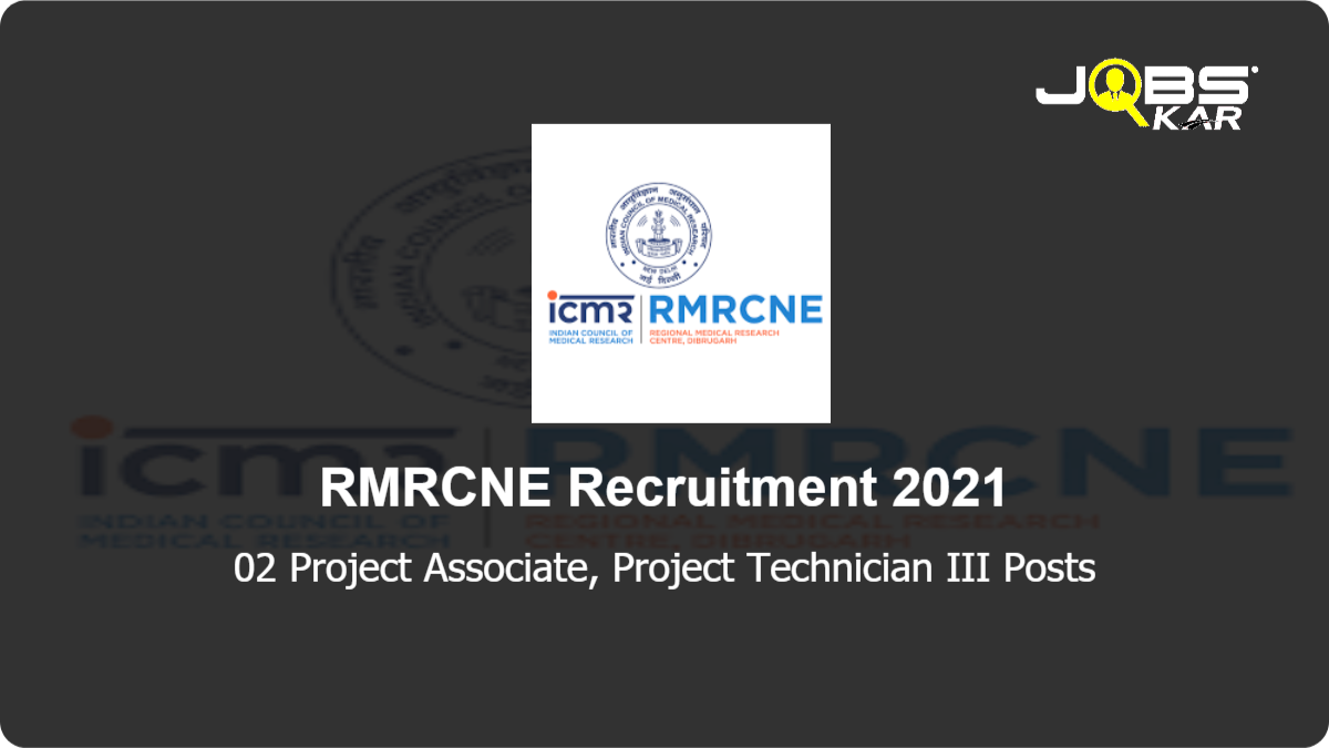 RMRCNE Recruitment 2021: Apply Online for Project Associate, Project Technician III Posts