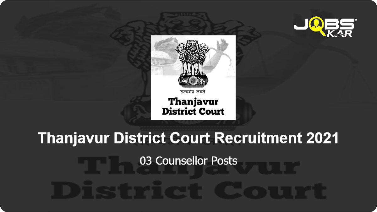 Thanjavur District Court Recruitment 2021: Apply for Counsellor Posts