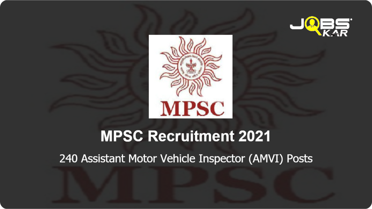 MPSC Recruitment 2021: Apply Online for 240 Assistant Motor Vehicle Inspector (AMVI) Posts