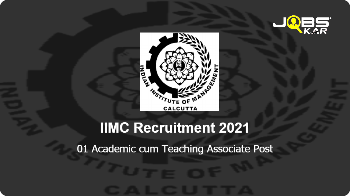 IIMC Recruitment 2021: Apply Online for Academic cum Teaching Associate Post