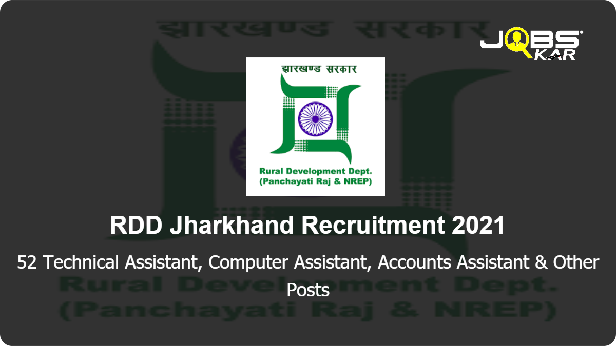 RDD Jharkhand Recruitment 2021: Apply Online for 52 Technical Assistant, Computer Assistant, Accounts Assistant, Block Program Officer Posts