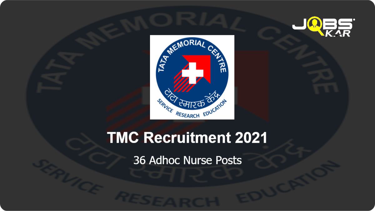 TMC Recruitment 2021: Walk in for 36 Adhoc Nurse Posts