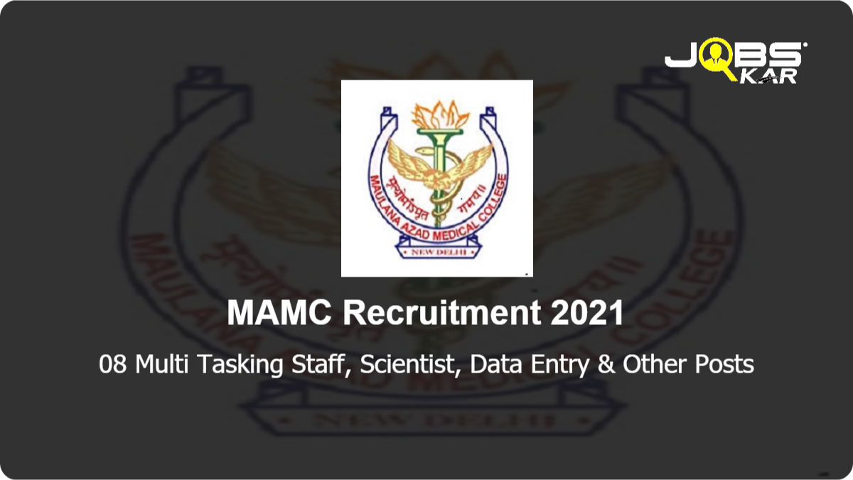 MAMC Recruitment 2021: Apply Online for 08 Multi Tasking Staff, Scientist, Data Entry, Research Assistant, Lab Technician Posts