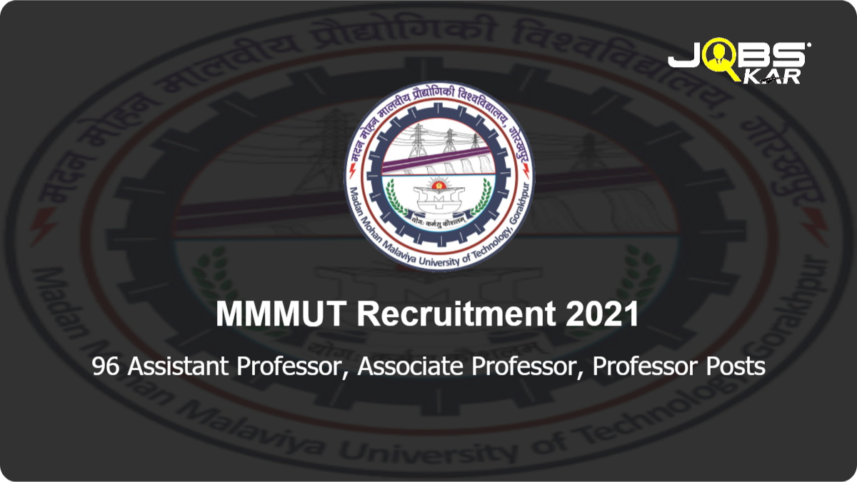 MMMUT Recruitment 2021: Apply Online for 96 Assistant Professor, Associate Professor, Professor Posts