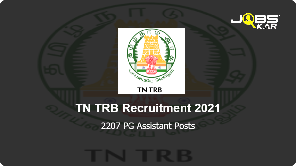 TN TRB Recruitment 2021: Apply Online for 2207 PG Assistant Posts - Last Date Extended