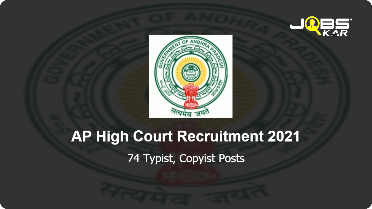AP High Court Recruitment 2021: Apply Online for 74 Typist, Copyist Posts