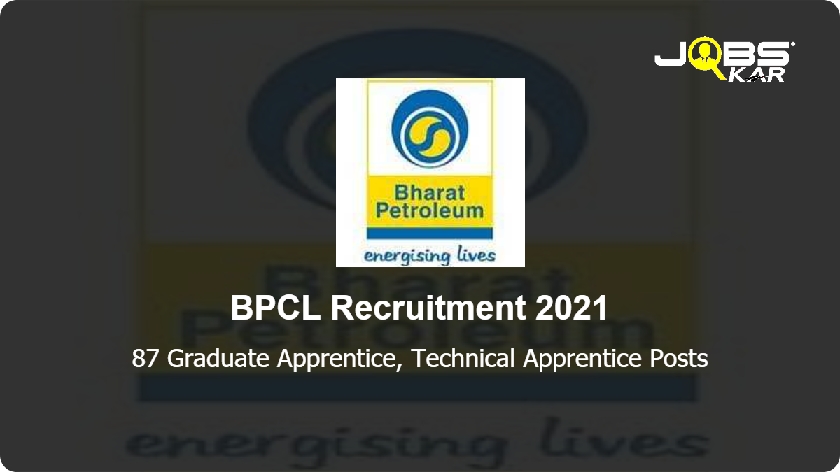 BPCL Recruitment 2021: Apply Online for 87 Graduate Apprentice, Technical Apprentice Posts