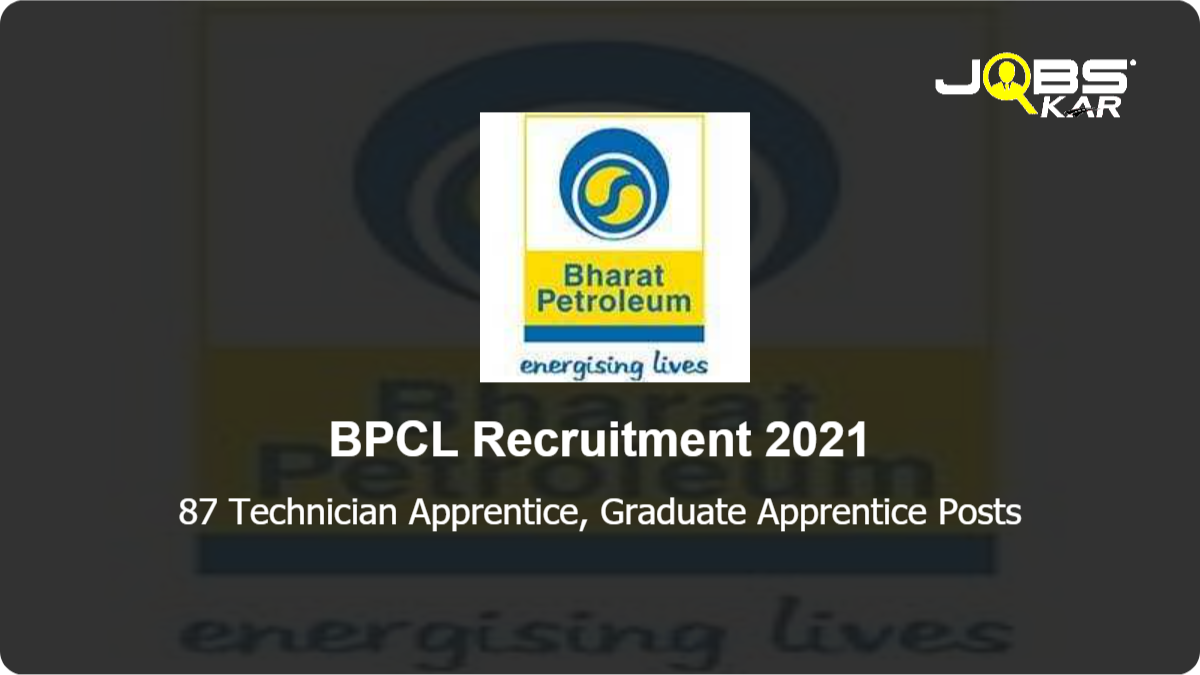 BPCL Recruitment 2021: Apply Online for 87 Technician Apprentice, Graduate Apprentice Posts (Last Date Extended)