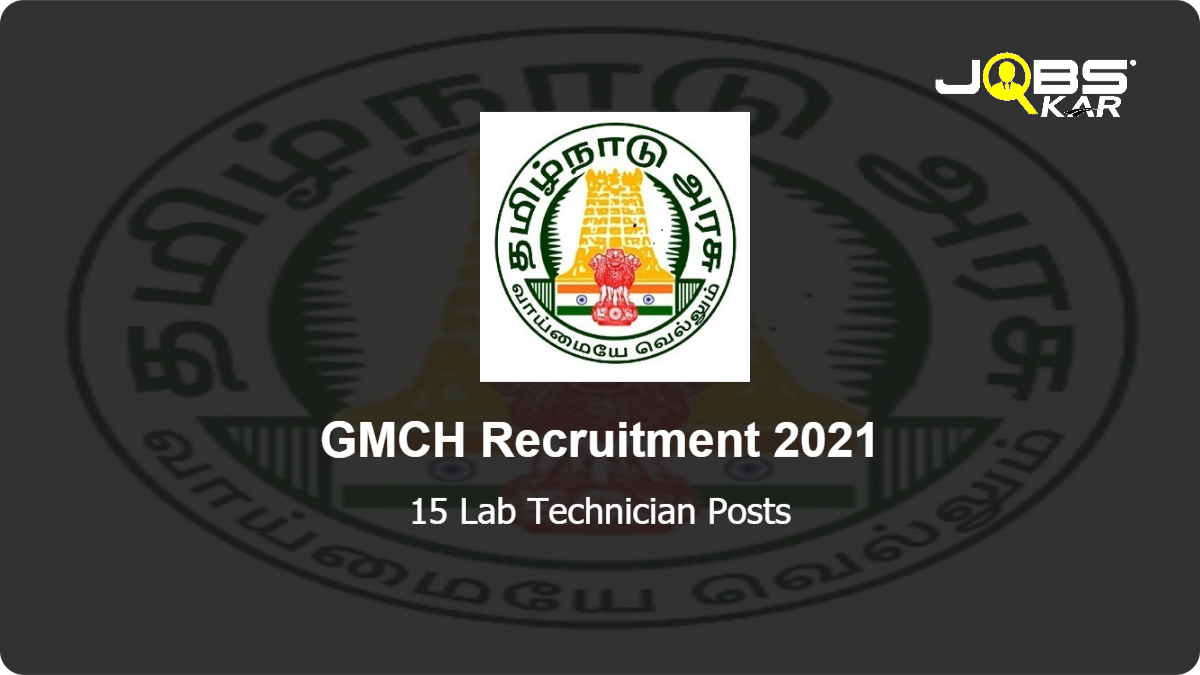 GMCH Recruitment 2021: Walk in for 15 Lab Technician Posts