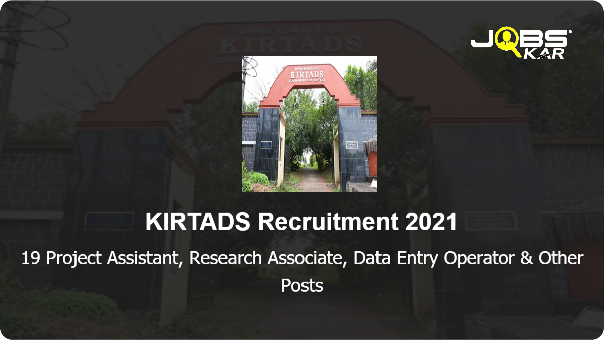 KIRTADS Recruitment 2021: Apply for 19 Project Assistant, Research Associate, Data Entry Operator, Research Assistant, Museum Research Associate & Other Posts