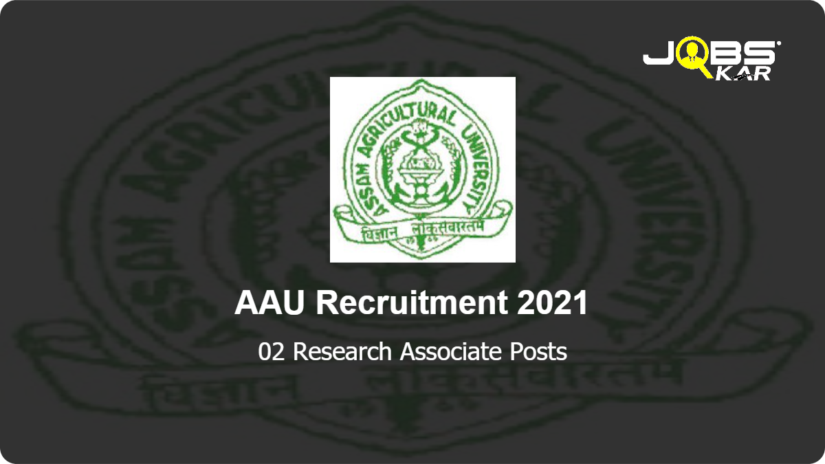 AAU Recruitment 2021: Apply for Research Associate Posts