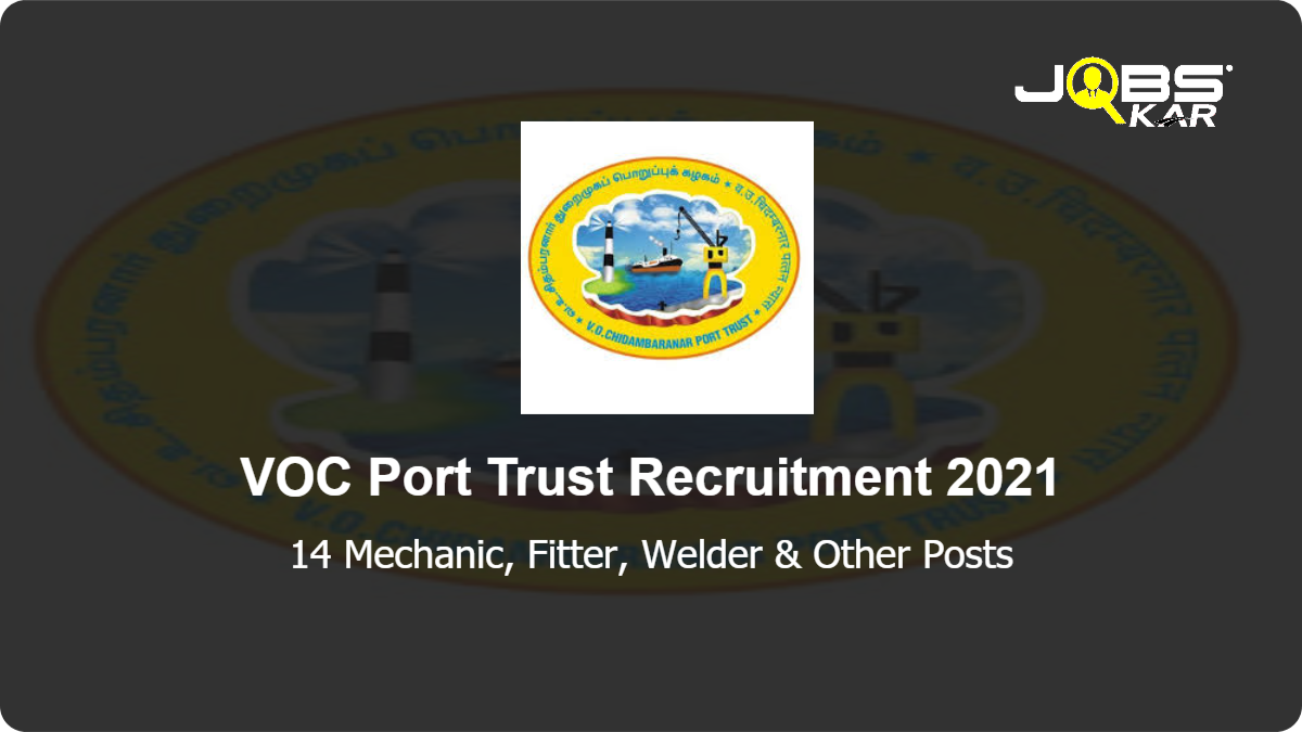 VOC Port Trust Recruitment 2021: Apply for 14 Mechanic, Fitter, Welder, Electrician, Draughtsman, Programming and System Administration Assistant Posts