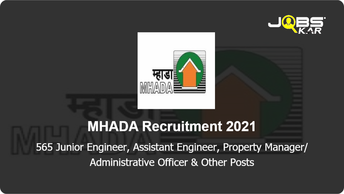 MHADA Recruitment 2021: Apply Online for 565 Junior Engineer, Assistant Engineer, Property Manager/ Administrative Officer, Assistant, Surveyor, Tracer, Junior Architect Assistant, Civil Engineering Assistant & Other Posts
