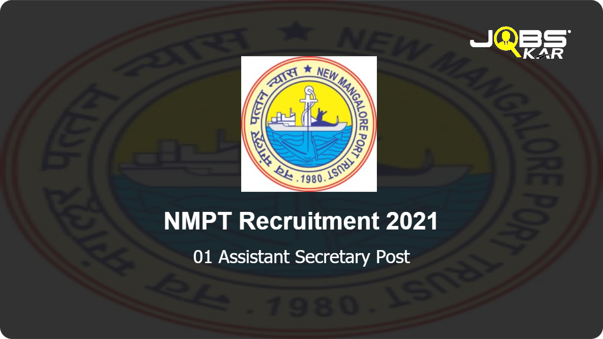 NMPT Recruitment 2021: Apply for 01 Assistant Secretary Post