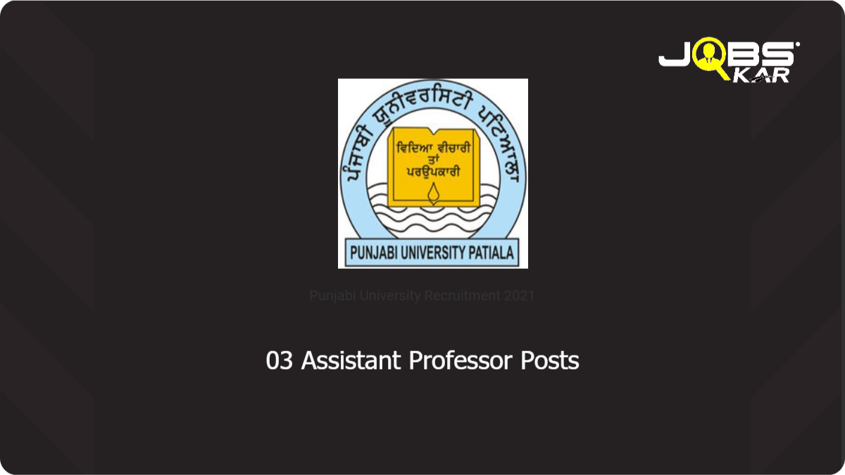 Punjabi University Recruitment 2021: Apply Online for Assistant Professor Posts