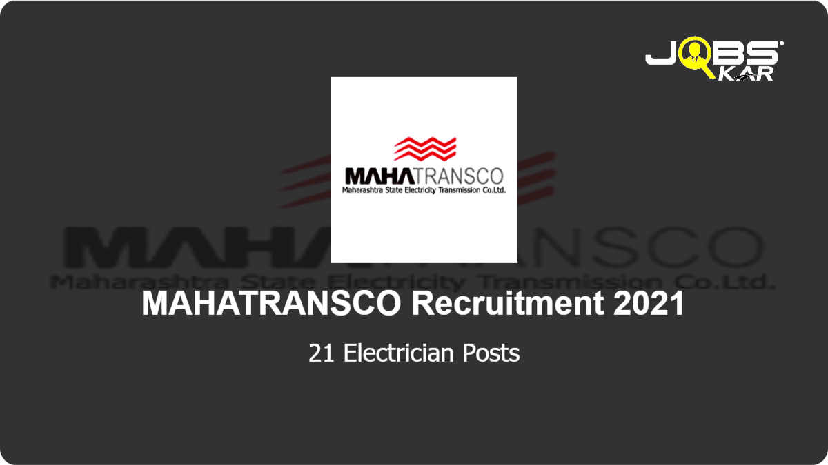 MAHATRANSCO Recruitment 2021: Apply Online for 21 Electrician Posts