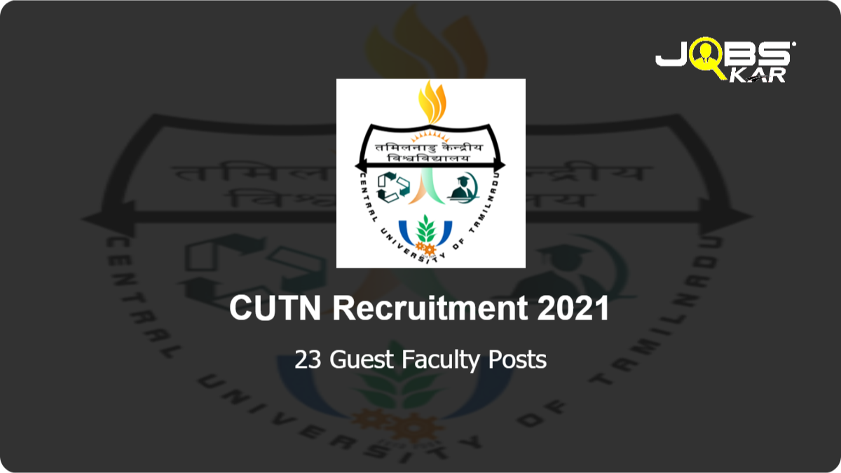 CUTN Recruitment 2021: Apply Online for 23 Guest Faculty Posts