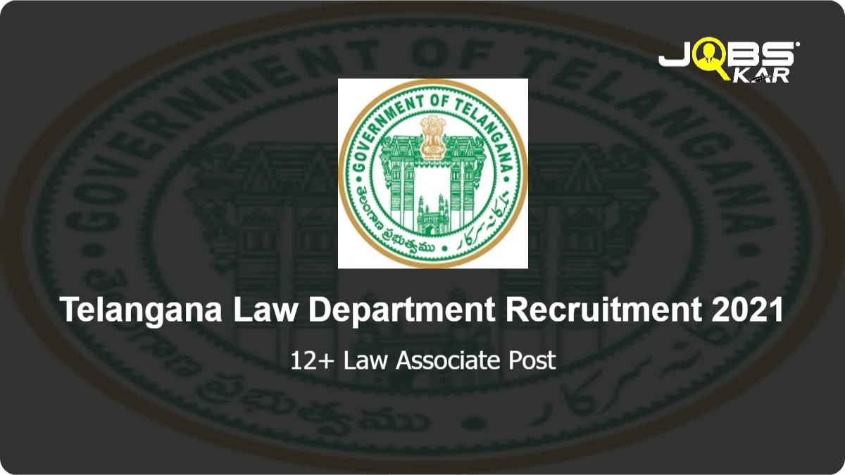Telangana Law Department Recruitment 2021: Apply for Various Law Associate Posts
